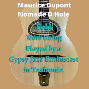2023 Maurice Dupont Nomade D Hole (SOLD)